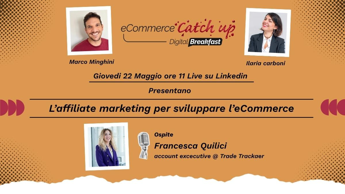 Banner promozionale per l'eCommerce Catch-Up Digital Breakfast con foto di Marco Minghini, Ilaria Carboni e dell'ospite Francesca Quilici, con i dettagli dell'evento Digital Breakfast: l'affi