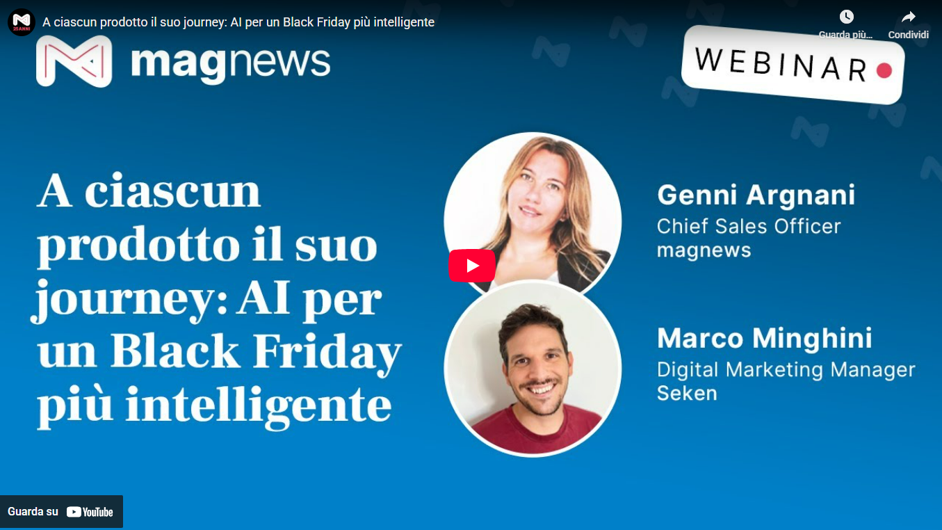 Slide del webinar con logo magnews, foto di Genni Argnani e Marco Minghini e testo: A ciascun prodotto il suo viaggio: AI per un Black Friday più intelligente. Vengono mostrati anche i titoli